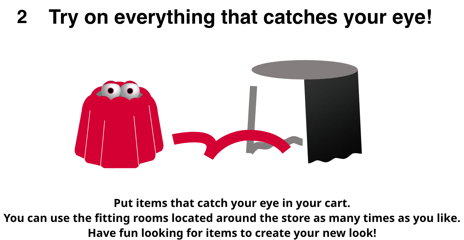 Try on everything that catches your eye!